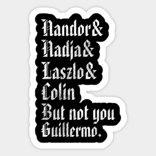 Not You Guillermo! Sticker